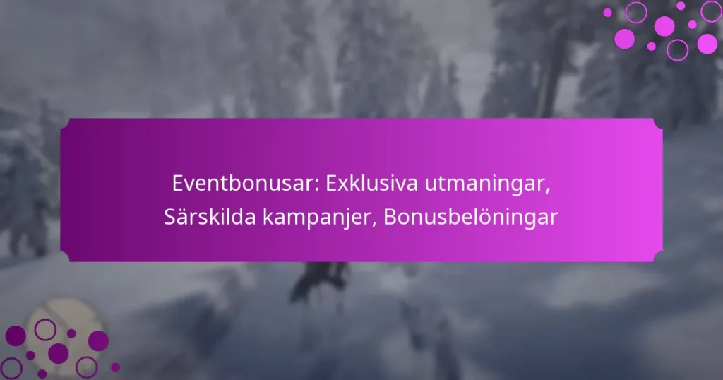featured-image-eventbonusar-eklusiva-utmaningar-sarskilda-kampanjer-bonusbeloningar