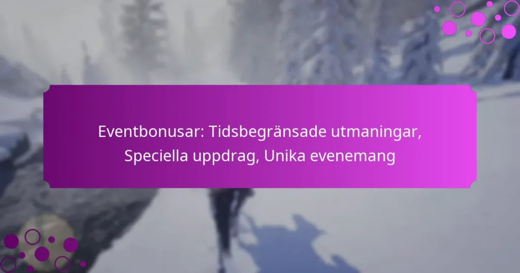 featured-image-eventbonusar-tidsbegransade-utmaningar-speciella-uppdrag-unika-evenemang