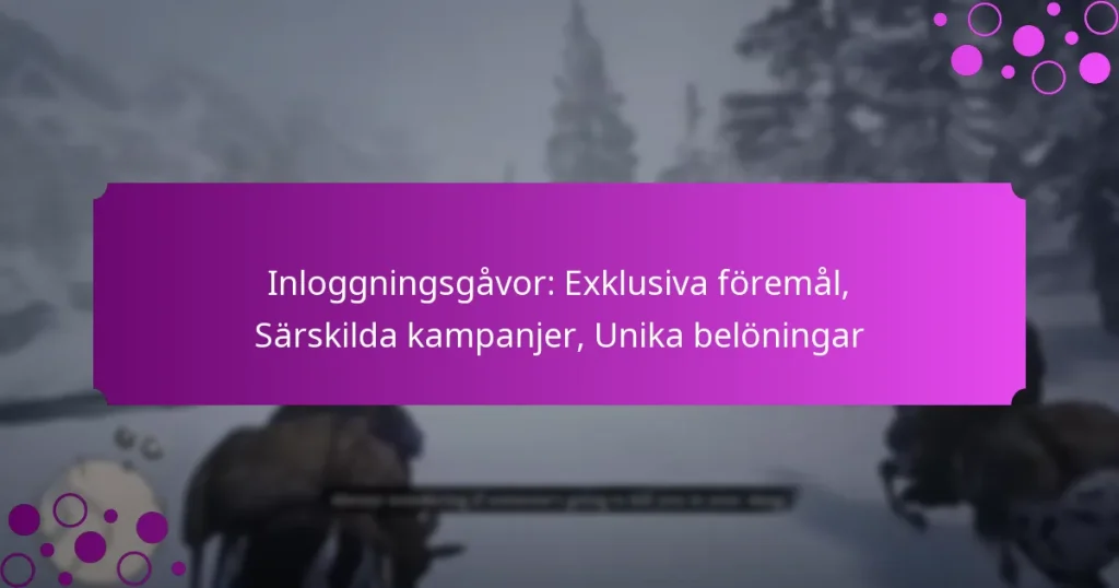 featured-image-inloggningsgavor-eklusiva-foremal-sarskilda-kampanjer-unika-beloningar