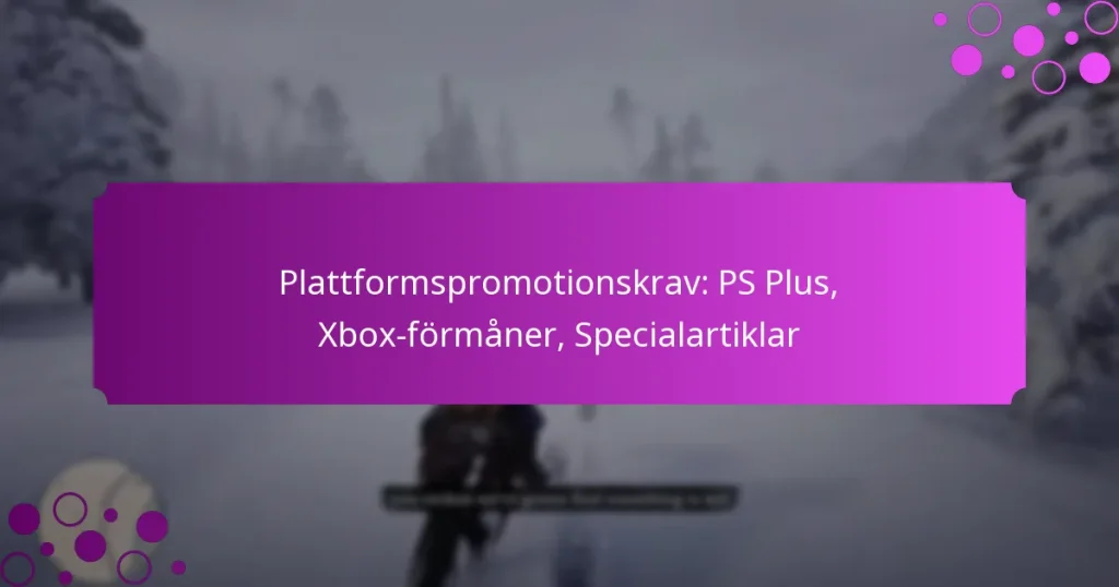 featured-image-plattformspromotionskrav-ps-plus-xbo-formaner-specialartiklar