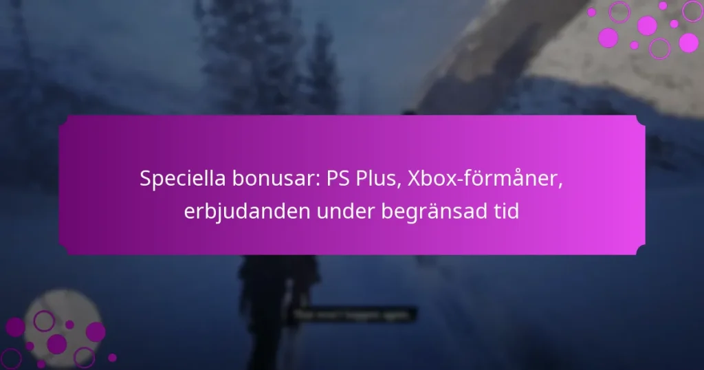 featured-image-speciella-bonusar-ps-plus-xbo-formaner-erbjudanden-under-begransad-tid