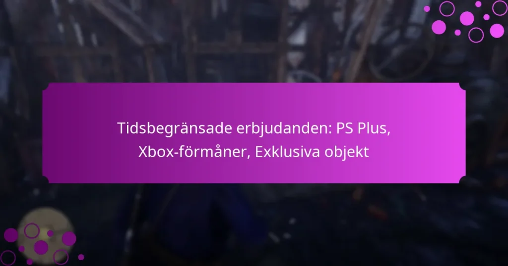 featured-image-tidsbegransade-erbjudanden-ps-plus-xbo-formaner-eklusiva-objekt