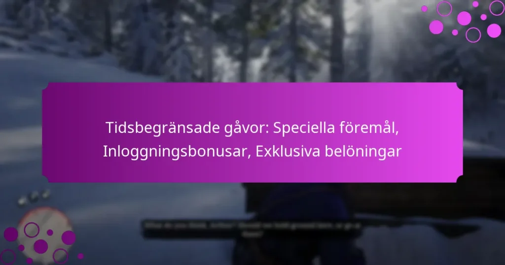 featured-image-tidsbegransade-gavor-speciella-foremal-inloggningsbonusar-eklusiva-beloningar