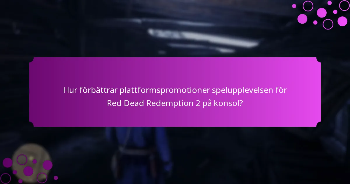 Vilka specialföremål kan erhållas genom plattformspromotioner för Red Dead Redemption 2 på konsol?