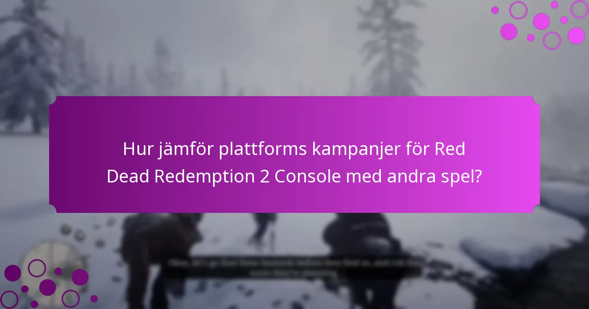 Vilka unika bonusar finns tillgängliga för Red Dead Redemption 2 Console-spelare?