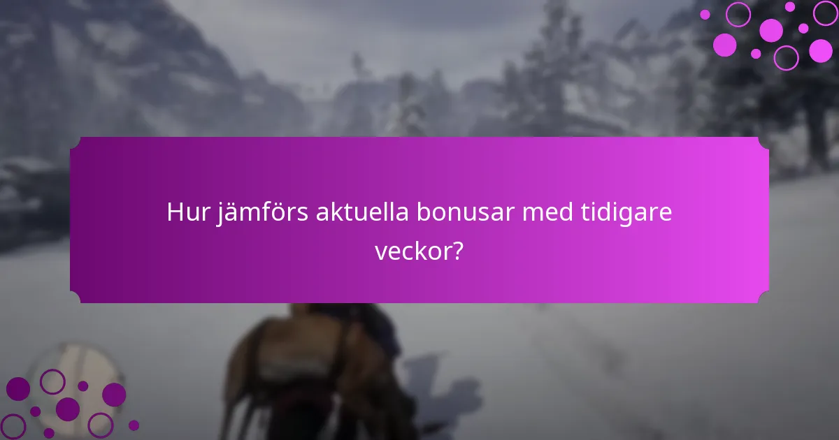 Hur kan spelare tjäna veckobonusar?