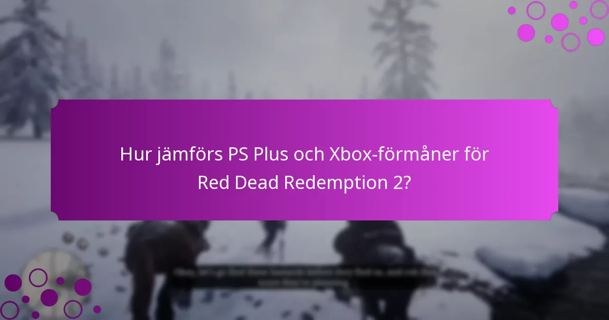 Vilka är Xbox-förmånernas kampanjer för Red Dead Redemption 2?