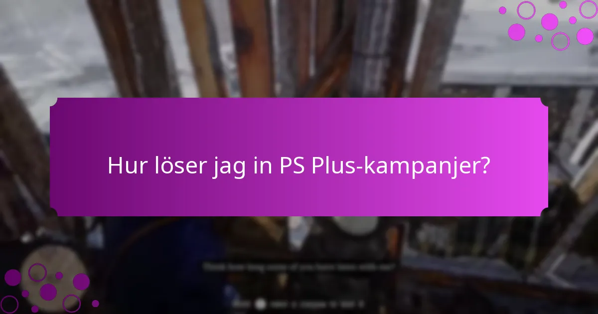 Vilka är de aktuella tidsbegränsade erbjudandena för PS Plus-prenumeranter?