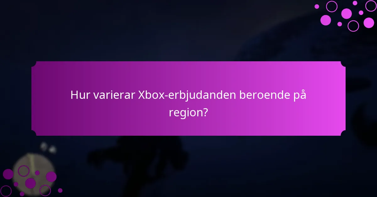 När börjar och slutar Xbox-erbjudanden?
