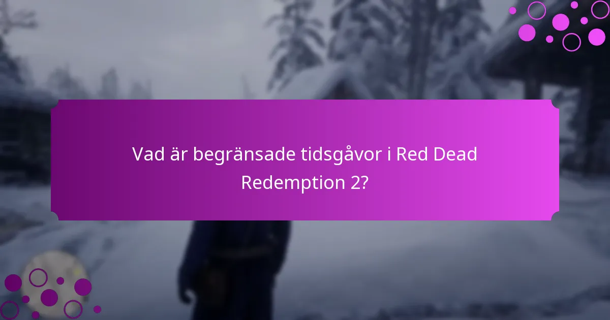Vilka speciella föremål ingår i begränsade tidskampanjer?