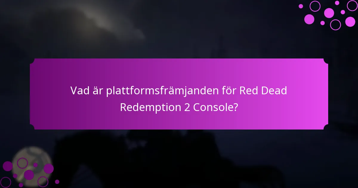 Vad är tidsbegränsade erbjudanden för Red Dead Redemption 2 Console?