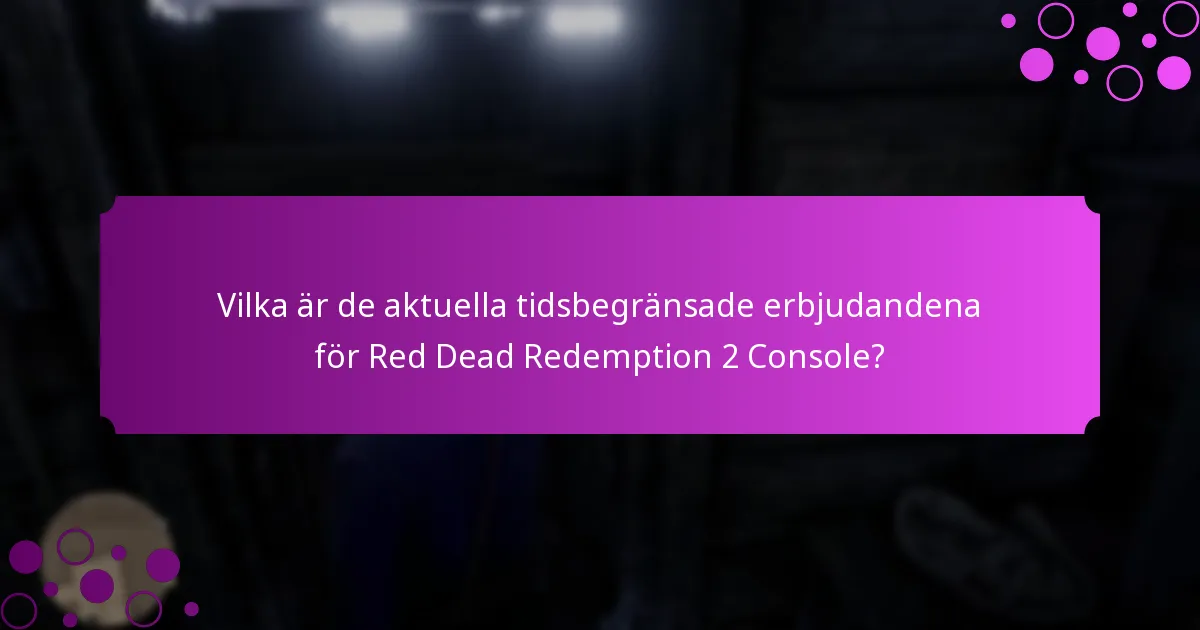 Vilka specialföremål kan erhållas genom kampanjer för Red Dead Redemption 2 Console?